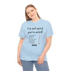 I'm not weird T-Shirt