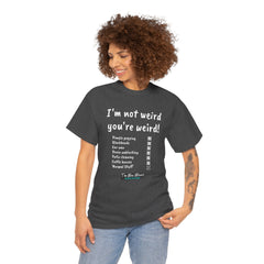 I'm not weird T-Shirt