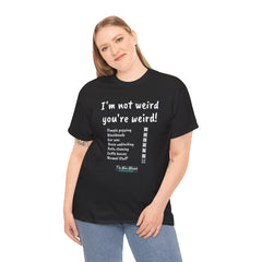 I'm not weird T-Shirt