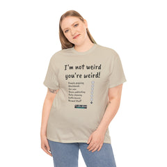 I'm not weird T-Shirt