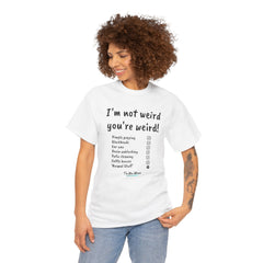 I'm not weird T-Shirt