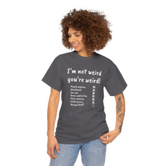 I'm not weird T-Shirt