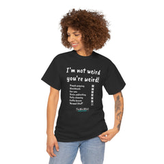 I'm not weird T-Shirt