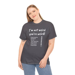 I'm not weird T-Shirt