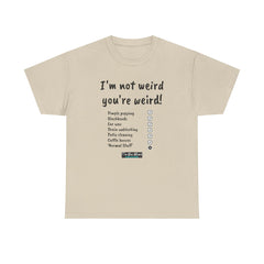 I'm not weird T-Shirt