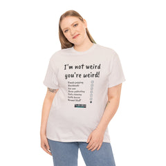 I'm not weird T-Shirt