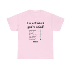 I'm not weird T-Shirt