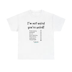 I'm not weird T-Shirt