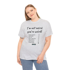 I'm not weird T-Shirt