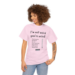 I'm not weird T-Shirt